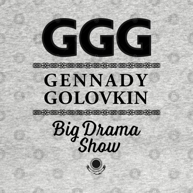 Gennady Golovkin Big Drama Show by cagerepubliq